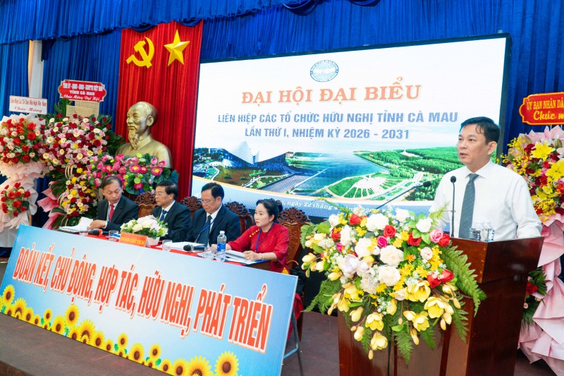 Liên hiệp các tổ chức hữu nghị tỉnh Cà Mau: Đặt mục tiêu 3 đột phá trong hoạt động