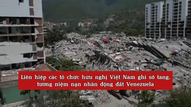 [Video] Liên hiệp các tổ chức hữu nghị Việt Nam ghi sổ tang, tưởng niệm nạn nhân động đất Venezuela