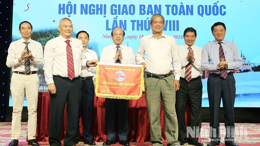 Hội hữu nghị Việt Nam - Liên bang Nga kiện toàn tổ chức các hội địa phương sau sáp nhập