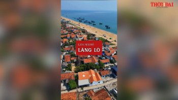 [Video] Cận cảnh vẻ đẹp bình dị của ngôi làng ven biển hơn 400 tuổi